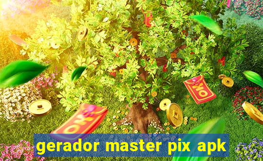 gerador master pix apk